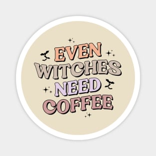 Even Witches Need Coffee Vintage Halloween Spooky Season Funny Saying Magnet